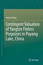 Front cover of Contingent Valuation Of Yangtze Finless Porpoises In Poyang Lake China by Yanyan Dong