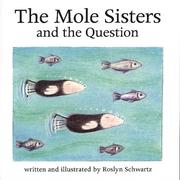 Cover of Mole Sisters and the Question (Mole Sisters) by Roslyn Schwartz