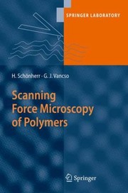 Front cover of Scanning Force Microscopy Of Polymers by Holger Schonherr