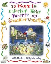 Front cover of 38 Ways to Entertain Your Parents on Summer Vacation by Dette Hunter