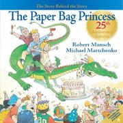 Front cover of The Paper Bag Princess 25th Anniversary Edition by Robert N Munsch