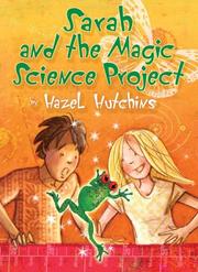 Front cover of Sarah and the Magic Science Project by Hazel J. Hutchins