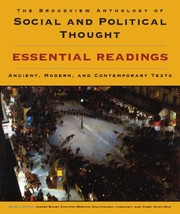 Front cover of The Broadview Anthology Of Social And Political Thought Essential Readings Ancient Modern And Contemporary Texts by Andrew Bailey