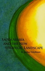 Front cover of Saudi Arabia And The New Strategic Landscape by Joshua Teitelbaum