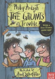 Cover of The Grunts In Trouble by Philip Ardagh