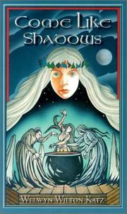 Front cover of Come Like Shadows by Welwyn Wilton Katz
