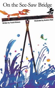 Front cover of On The Seesaw Bridge by Kowshiro Hata