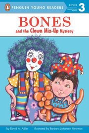 Front cover of Bones And The Clown Mixup Mystery by Johansen Newman