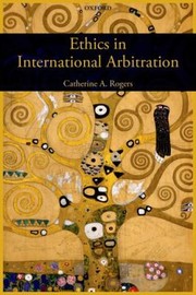 Cover of Ethics In International Arbitration by Catherine Rogers
