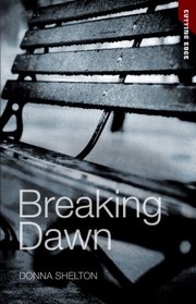 Cover of Breaking Dawn by Donna Shelton