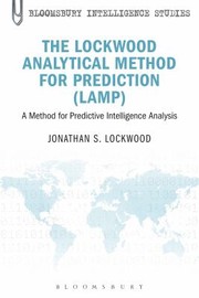 Cover of The Lockwood Analytical Method For Prediction Lamp A Method For Predictive Intelligence Analysis by Jonathan Samuel Lockwood