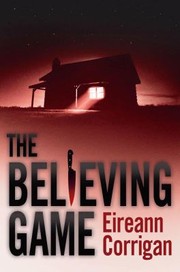 Cover of The Believing Game by Eireann Corrigan