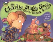 Front cover of Sir Charlie Stinky Socks And The Tale Of The Terrible Secret by Kristina Stephenson