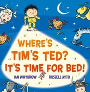 Cover of Wheres Tims Ted Its Time For Bed by Ian Whybrow