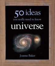 Front cover of 50 Ideas You Really Need To Know Universe by Joanne Baker