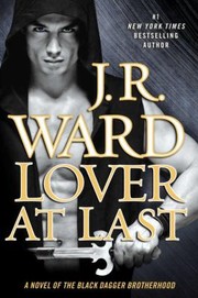 Front cover of Lover At Last A Novel Of The Black Dagger Brotherhood by J. R. Ward