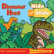 Front cover of Dinosaur Hunt Hide And Slide by Beth Harwood