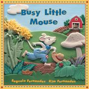 Front cover of Busy Little Mouse (Little Mice) by Eugenie Fernandes