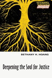 Front cover of Deepening The Soul For Justice by Bethany H. Hoang