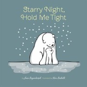 Front cover of Starry Night Hold Me Tight by Sagendorph Jean