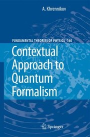 Front cover of Contextual Approach To Quantum Formalism by A. 'Iu Khrennikov