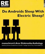 Front cover of Do Androids Sleep With Electric Sheep Critical Perspectives On Sexuality And Pornography In Science And Social Fiction by Johannes Grenzfurthner