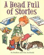 Front cover of A Head Full Of Stories by Su Swallow