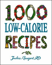 Cover of 1000 Lowcalorie Recipes by Jackie Newgent