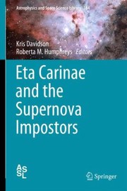 Front cover of Eta Carinae And The Supernova Impostors by Roberta M. Humphreys