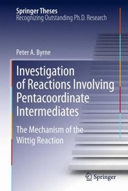 Front cover of Investigation Of Reactions Involving Pentacoordinate Intermediates by Peter A. Byrne