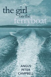 Front cover of The Girl On The Ferryboat by Angus Peter Campbell