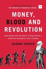 Front cover of Money Blood and Revolution by George Cooper
