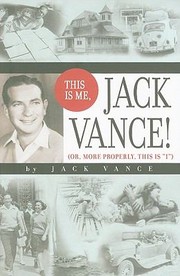 Front cover of This Is Me Jack Vance Or More Properly This Is I by Jack Vance