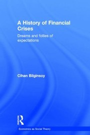 Front cover of History Of Financial Crises by Cihan Bilginsoy