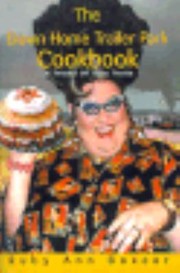Front cover of The Down Home Trailer Park Cookbook A Twister Of Tasty Treats by Drew Boxcar