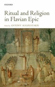 Cover of Ritual And Religion In Flavian Epic by Antony Augoustakis