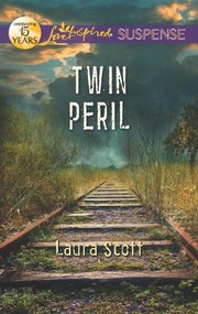 Cover of Twin Peril by Laura Scott