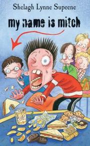 Front cover of My Name Is Mitch by Shelagh Lynne Supeene