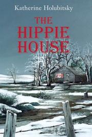 Cover of The hippie house by Katherine Holubitsky