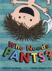 Cover of Who Needs Pants by Michael Ian Black