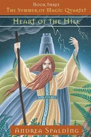 Cover of Heart of the Hill (Summer of Magic Quartet) by Andrea Spalding