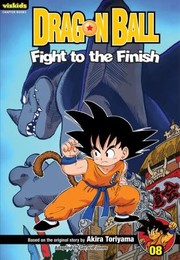 Cover of Dragon Ball Fight To The Finish by 鳥山 明 [Akira Toriyama]