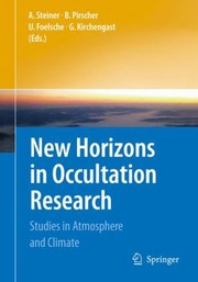 Front cover of New Horizons In Occultation Research Studies In Atmosphere And Climate by Andrea Steiner