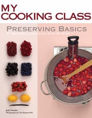 Front cover of Preserving Basics 77 Recipes Illustrated Step By Step by Clive Bozzard-Hill