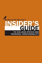 Front cover of Insiders Guide To College Ethics And Personal Responsibility by Bedford/St Martin's