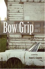 Cover of Bow Grip by Ivan E. Coyote