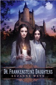 Front cover of Dr Frankensteins Daughters by Suzanne Weyn