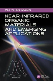 Front cover of Nearinfrared Organic Materials And Emerging Applications by Zhi Yuan Wang