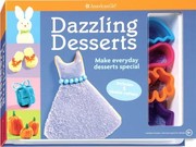 Front cover of Dazzling Desserts
            
                American Girl Library Hardcover by Trula Magruder