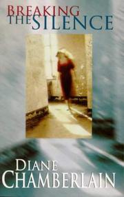 Cover of Breaking the Silence by Diane Chamberlain